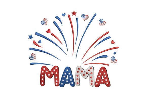Mama 4th of July Fireworks Embroidery Design